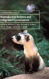 Reproductive Science and Integrated Conservation