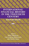 International Financial History in the Twentieth Century