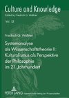 Systemanalyse als Wissenschaftstheorie II: Kulturalismus als Perspektive der Philosophie im 21. Jahrhundert