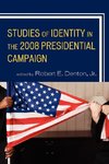 Studies of Identity in the 2008 Presidential Campaign