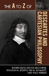 The A to Z of Descartes and Cartesian Philosophy