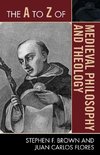 The A to Z of Medieval Philosophy and Theology