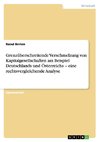 Grenzüberschreitende Verschmelzung von Kapitalgesellschaften am Beispiel Deutschlands und Österreichs - eine rechtsvergleichende Analyse