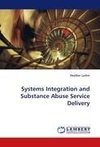 Systems Integration and Substance Abuse Service Delivery