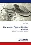 The Muslim Others of Indian Cinema