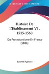 Histoire De L'Etablissement V1, 1515-1560