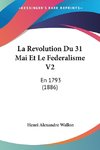 La Revolution Du 31 Mai Et Le Federalisme V2