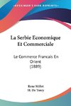 La Serbie Economique Et Commerciale