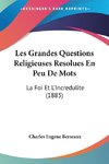 Les Grandes Questions Religieuses Resolues En Peu De Mots