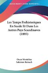 Les Temps Prehistoriques En Suede Et Dans Les Autres Pays Scandinaves (1895)