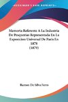 Memoria Referente A La Industria De Pesquerias Representada En La Exposicion Universal De Paris En 1878 (1879)