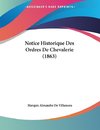 Notice Historique Des Ordres De Chevalerie (1863)