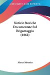 Notizie Storiche Documentate Sul Brigantaggio (1862)