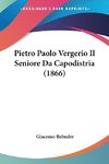 Pietro Paolo Vergerio Il Seniore Da Capodistria (1866)