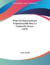 Projet De Representation Proportionnelle Pour Le Canton De Geneve (1879)