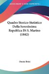 Quadro Storico-Statistico Della Serenissima Republica Di S. Marino (1842)