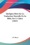 Quelques Mots Sur La Traduction Nouvelle De La Bible, Par S. Cahen (1835)