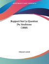 Rapport Sur La Question Du Strabisme (1888)