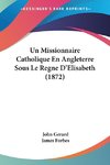 Un Missionnaire Catholique En Angleterre Sous Le Regne D'Elisabeth (1872)