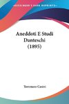 Aneddoti E Studi Danteschi (1895)