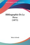 Bibliographie De La Perse (1875)