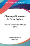 Chronique Normande de Pierre Cochon