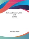 Critique Litteraire, 1825-1845 (1896)