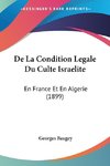 De La Condition Legale Du Culte Israelite