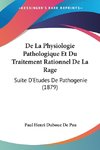 De La Physiologie Pathologique Et Du Traitement Rationnel De La Rage