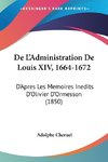 De L'Administration De Louis XIV, 1664-1672