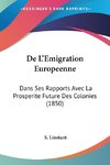 De L'Emigration Europeenne