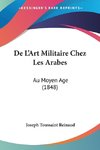 De L'Art Militaire Chez Les Arabes