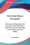 Der Echte Kleine Portugiese