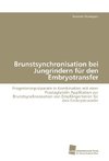 Brunstsynchronisation bei Jungrindern für den Embryotransfer