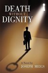 Death Without Dignity