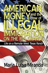 American Money and the Flow of Illegal Immigration on the Rio Grande