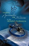 Translating Spirituality and Medicine in the Healing Professions