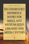 Recommended Reference Books for Small and Medium-Sized Libraries and Media Centers