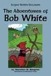 The Adventures of Bob White