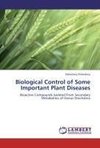 Biological Control of Some Important Plant Diseases