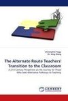 The Alternate Route Teachers' Transition to the Classroom