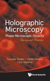 Holographic Microscopy of Phase Microscopic Objects