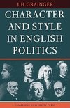 Character and Style in English Politics