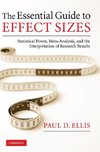 The Essential Guide to Effect Sizes