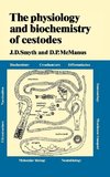 The Physiology and Biochemistry of Cestodes