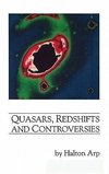 Arp, H: Quasars, Redshifts and Controversies