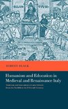 Humanism and Education in Medieval and Renaissance Italy