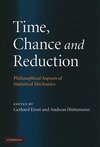 Ernst, G: Time, Chance, and Reduction