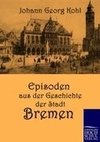 Episoden aus der Geschichte der Stadt Bremen