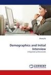 Demographics and Initial Interview